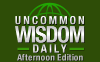 Uncommon Wisdom Afternoon Edition